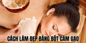 Cách Làm Đẹp Bằng Bột Cám Gạo