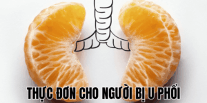 Thực Đơn Cho Người Bị U Phổi