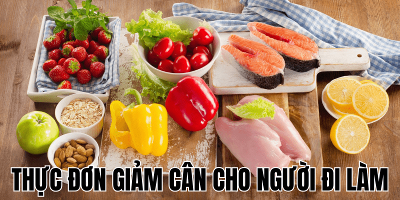 Thực Đơn Giảm Cân Cho Người Đi Làm