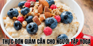 Thực Đơn Giảm Cân Cho Người Tập Yoga