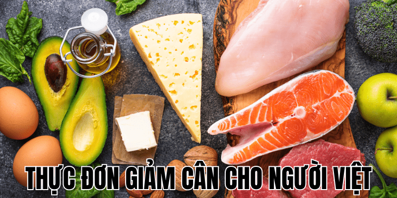 Thực Đơn Giảm Cân Cho Người Việt