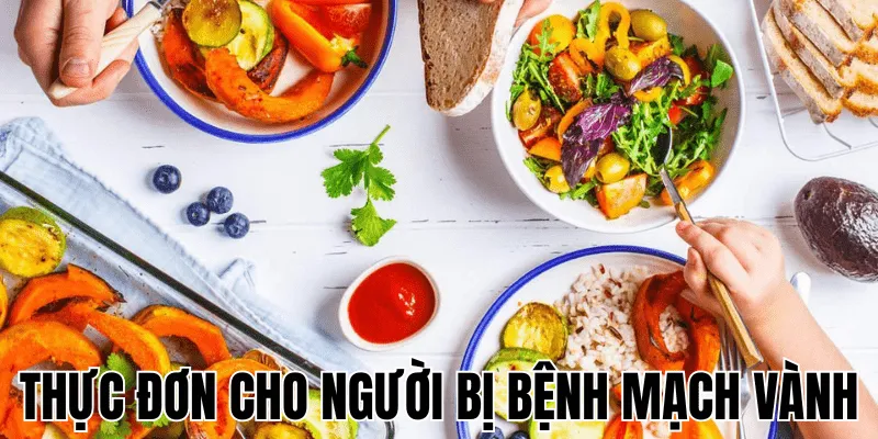 Thực Đơn Cho Người Bị Bệnh Mạch Vành