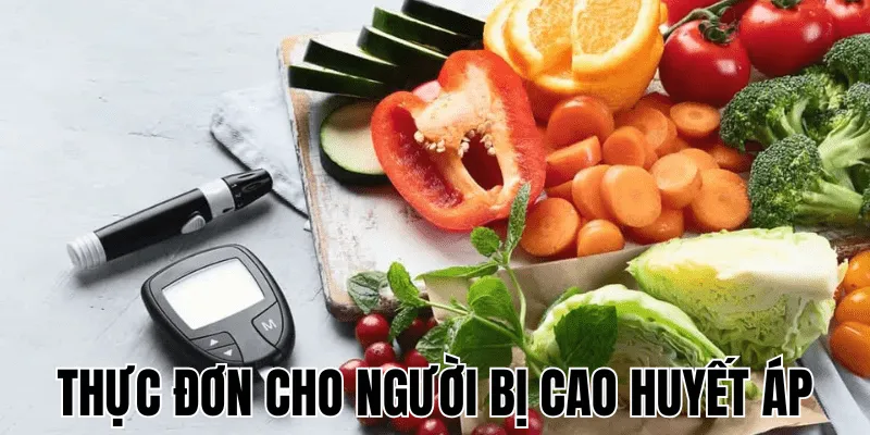 Thực Đơn Cho Người Bị Cao Huyết Áp