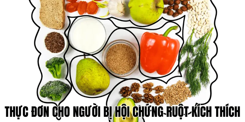 Thực Đơn Cho Người Bị Hội Chứng Ruột Kích Thích