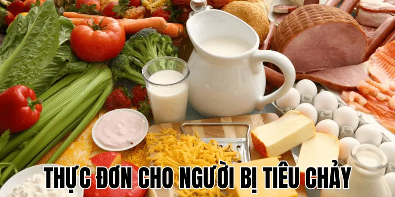 Thực Đơn Cho Người Bị Tiêu Chảy